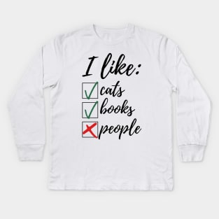 I Like Cats Books Not People Funny Gift Kids Long Sleeve T-Shirt